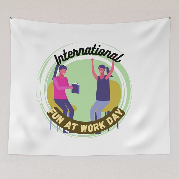 Item preview, International Fun At Work Day | Let Lose At Work Day Be Silly At Work Day designed and sold by SolSel ⭐⭐⭐⭐⭐.