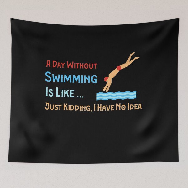 Item preview, Awesome A Day Without Swimming Is Like Just Kidding I Have No Idea designed and sold by pedrored369.