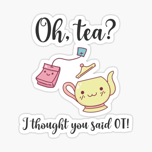Item preview, Oh Tea - I thought You Said OT designed and sold by chrisomatico.