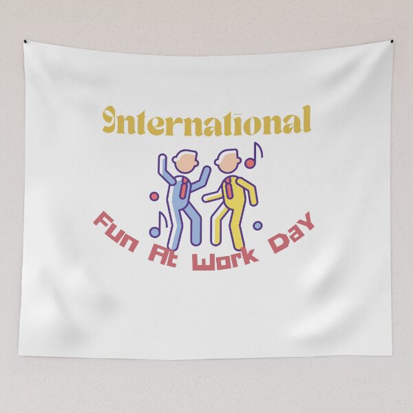 Item preview, International Fun At Work Day | Let Lose At Work Day Be Silly At Work Day designed and sold by SolSel ⭐⭐⭐⭐⭐.