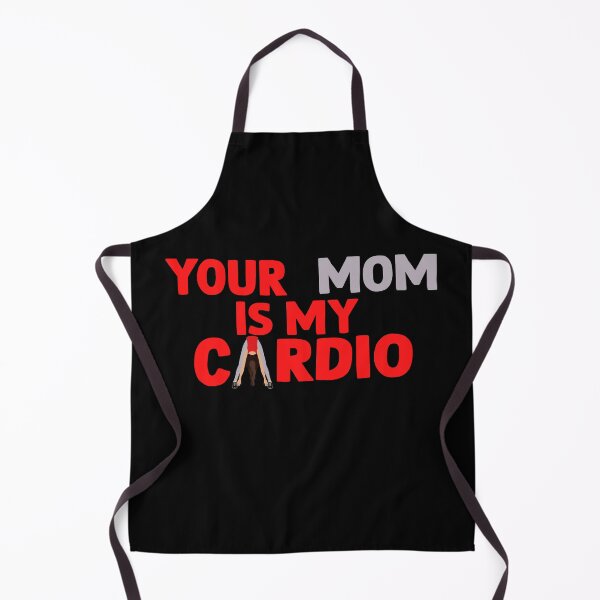 Item preview, Your mom is my cardio designed and sold by DopeDesign111.