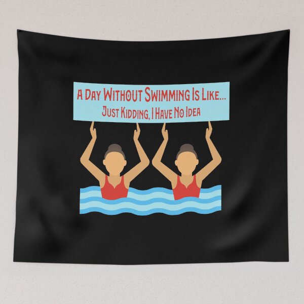 Item preview, Sweet A Day Without Swimming Is Like Just Kidding I Have No Idea designed and sold by pedrored369.