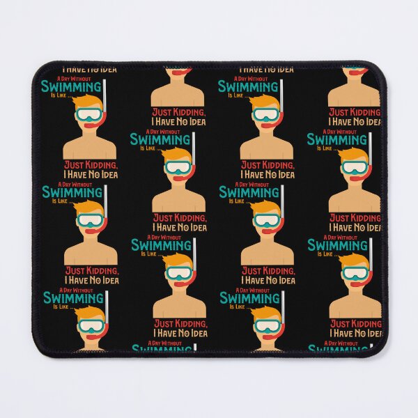 Item preview, Men A Day Without Swimming Is Like Just Kidding I Have No Idea designed and sold by pedrored369.