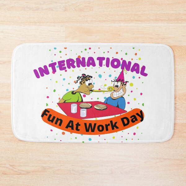 Item preview, International Fun At Work Day | Let Lose At Work Day Be Silly At Work Day designed and sold by SolSel ⭐⭐⭐⭐⭐.