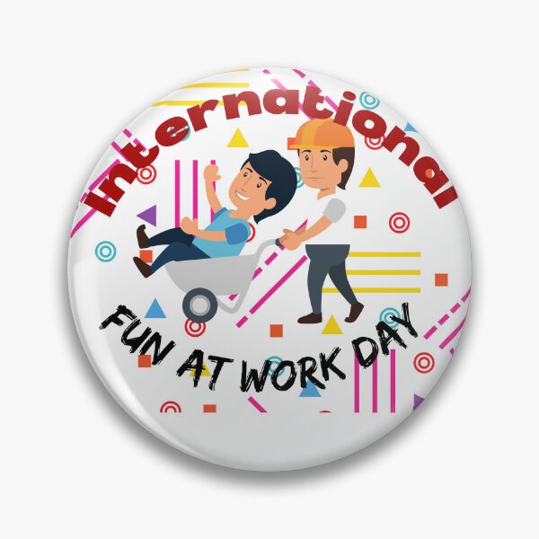 Item preview, International Fun At Work Day | Let Lose At Work Day Be Silly At Work Day designed and sold by SolSel ⭐⭐⭐⭐⭐.