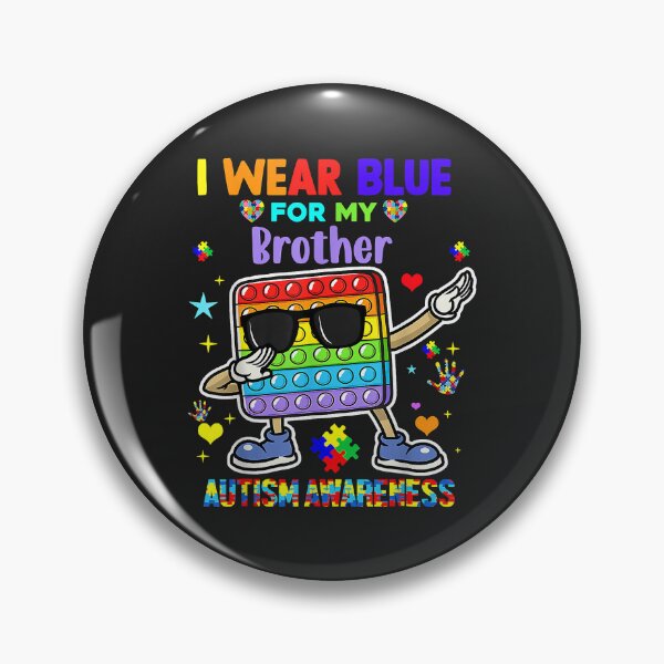 Item preview, I Wear Blue For My Brother Autism Awareness Month Pop It Dab designed and sold by marcipattysk1i.