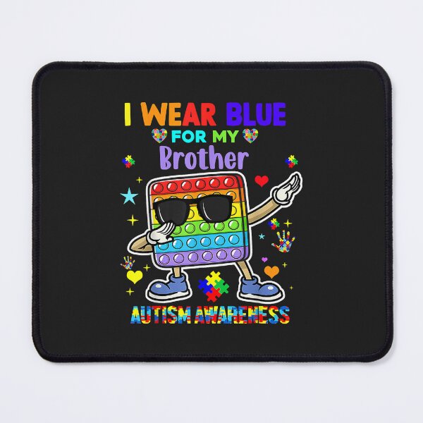 Item preview, I Wear Blue For My Brother Autism Awareness Month Pop It Dab designed and sold by marcipattysk1i.