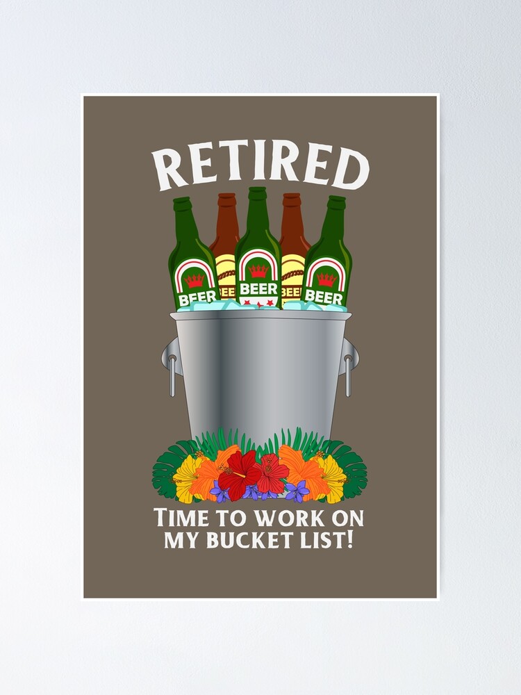 "Funny Retirement Bucket List Quote" Poster for Sale by HotHibiscus