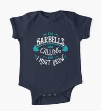 The Barbells Are Calling And I Must Grow One Piece - Short Sleeve