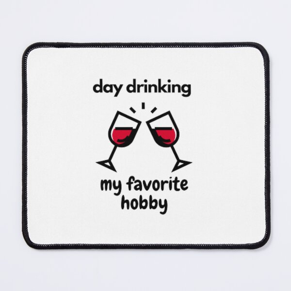 Item preview, day drinking my favorite hobby designed and sold by samdimax.