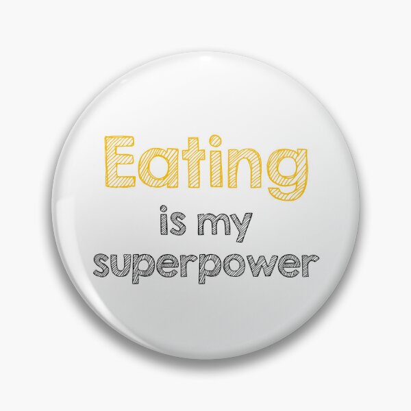 Item preview, Eating is my superpower designed and sold by Alltooclose.