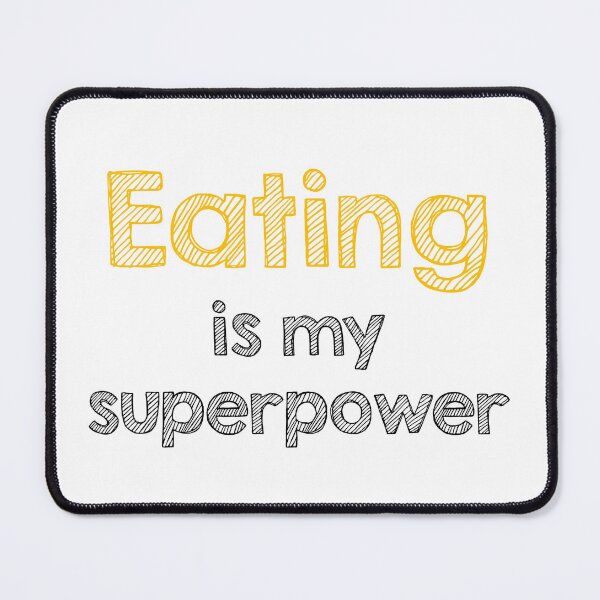 Item preview, Eating is my superpower designed and sold by Alltooclose.