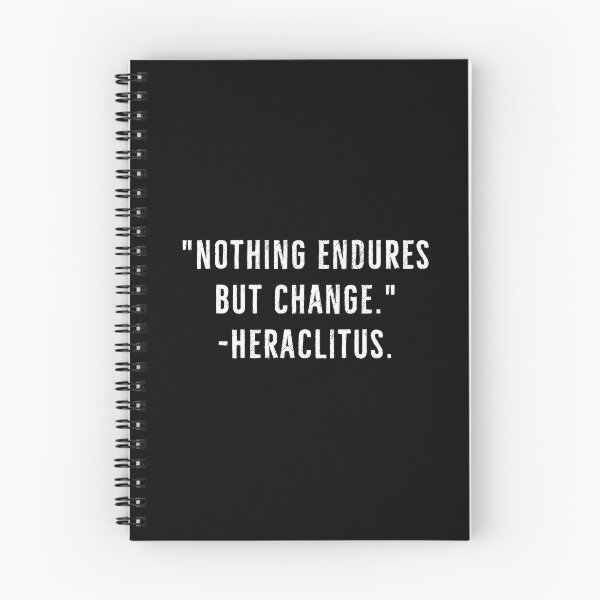 Item preview, Nothing Endures But Change- Heraclitus Stoicism Quote designed and sold by PhilosophyWear.