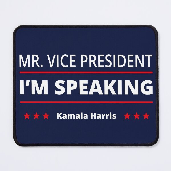 Item preview, Kamala Harris - Mr. Vice President, I'm Speaking III designed and sold by Lemon Pepper.