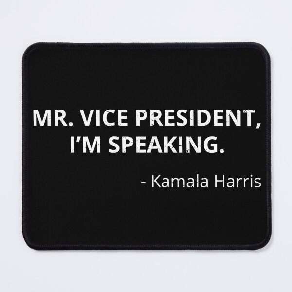 Item preview, Kamala Harris - Mr. Vice President, I'm Speaking II designed and sold by Lemon Pepper.