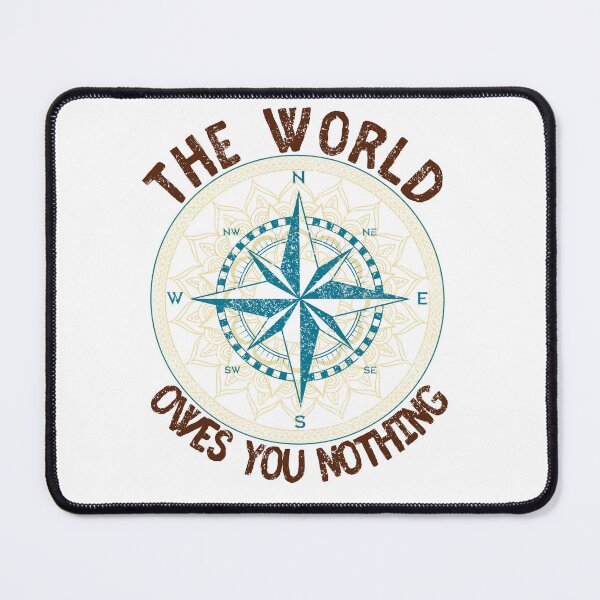 Item preview, The World Owes You Nothing designed and sold by BlueBlackSky.