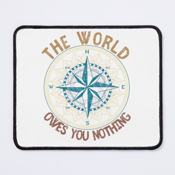 Item preview, The World Owes You Nothing designed and sold by BlueBlackSky.