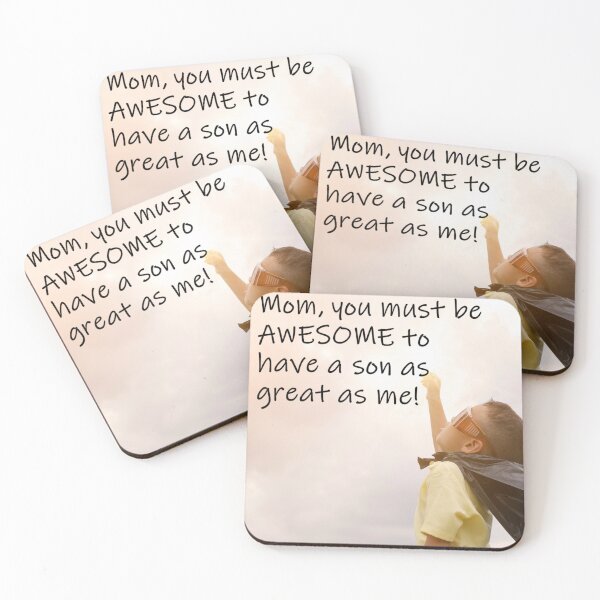 Item preview, Mom you must be AWESOME to have a son as great as me! designed and sold by cleite04.