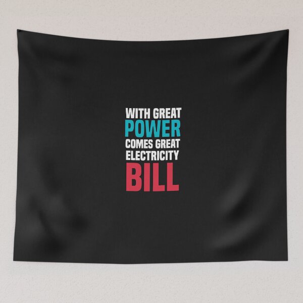 Item preview, with great power comes great electricity bill designed and sold by Crystakim.