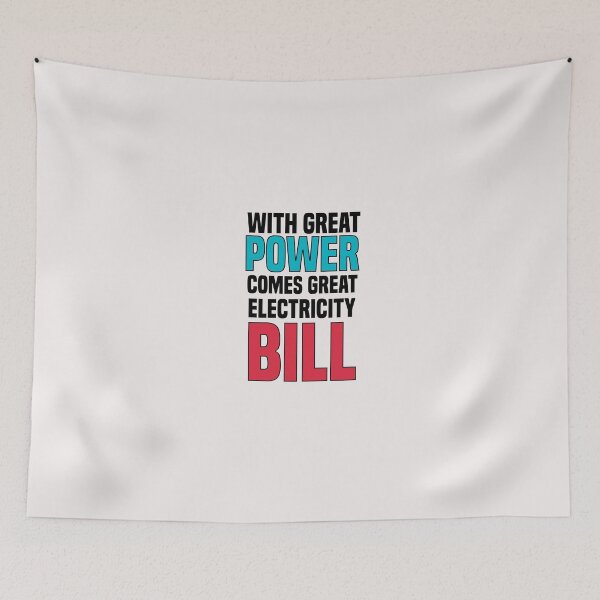 Item preview, with great power comes great electricity bill designed and sold by Crystakim.