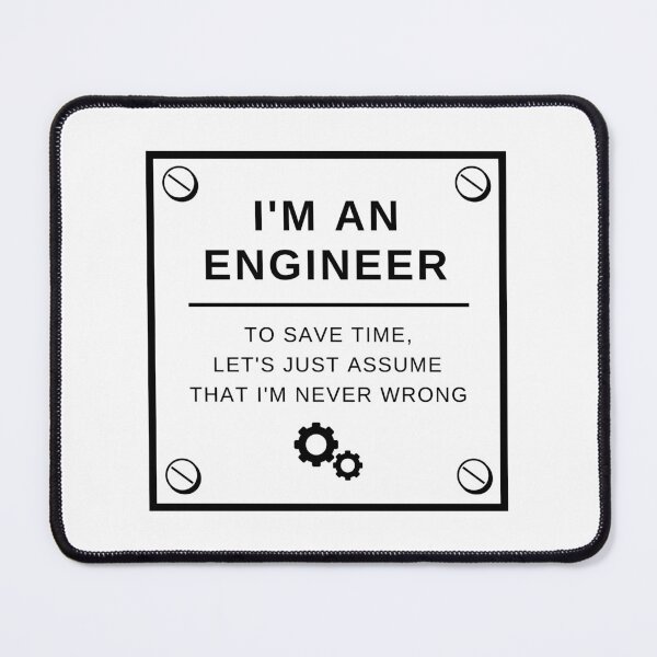Item preview, I'm An Engineer, Engineer Never Wrong, Funny Engineer Saying designed and sold by singRsong.