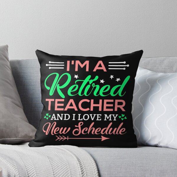 Item preview, i'm a retired teacher and i love my new schedule designed and sold by FurioInc.