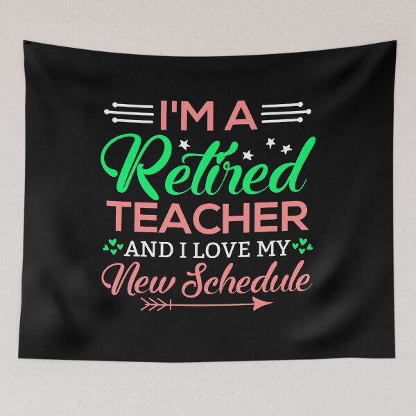 Item preview, i'm a retired teacher and i love my new schedule designed and sold by FurioInc.