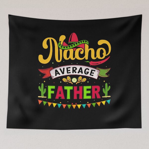 Item preview, Nacho Average Father designed and sold by simplife-art.