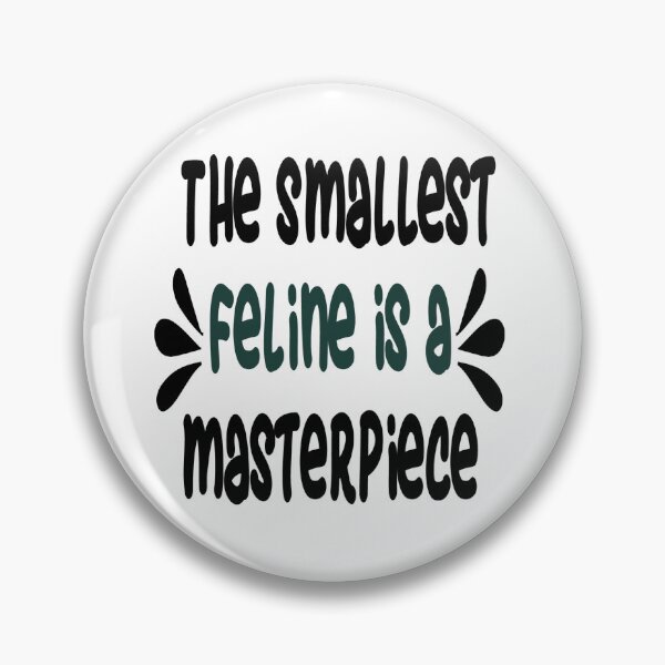 Item preview,  the smallest feline is a masterpiece cute funny cool animal designed and sold by NAZIMNADIR.