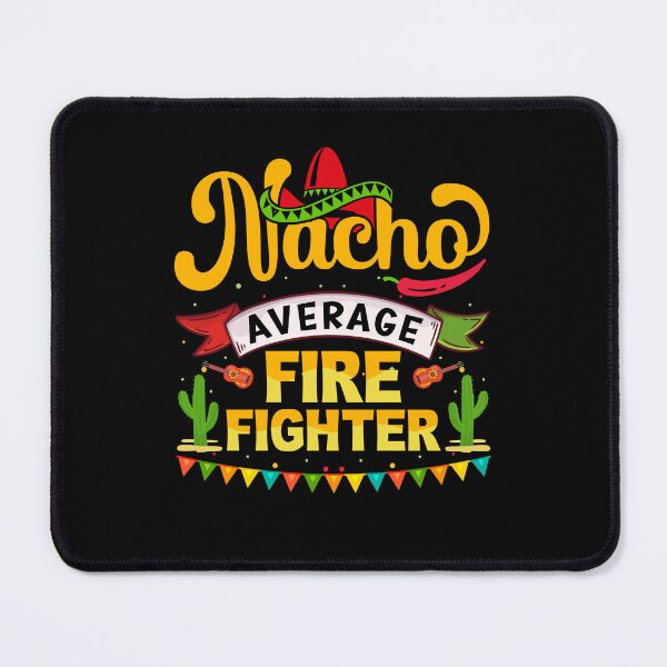 Item preview, Nacho Average Firefighter designed and sold by simplife-art.