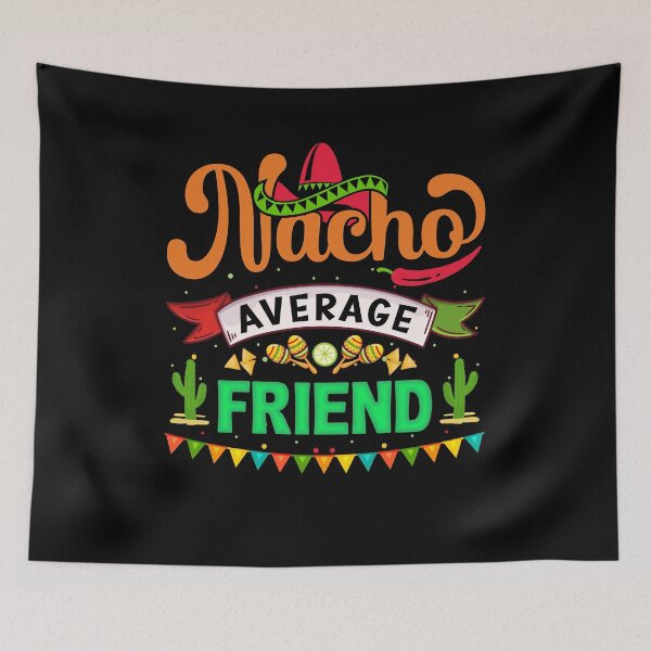 Item preview, Nacho Average Friend designed and sold by simplife-art.