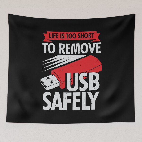 Item preview, Life Is Too Short To Remove USB Safely designed and sold by Marcid95.