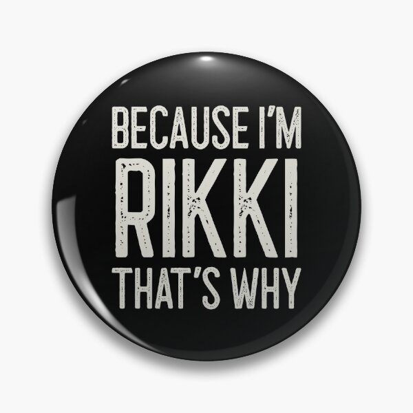 Item preview, Because I’m Rikki That’s Why Funny Personalized Name designed and sold by MariosNydras.