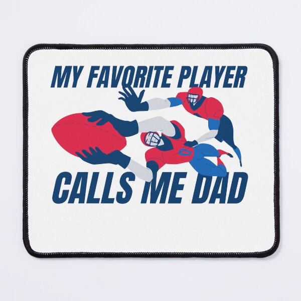 Item preview, My Favorite Player Calls Me Dad designed and sold by MaxManN1.