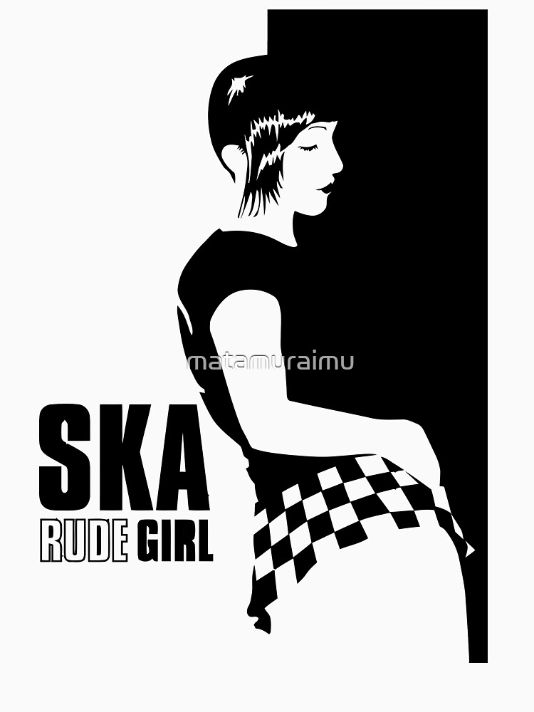 "SKA RUDE GIRL" Tshirt by matamuraimu Redbubble ska tshirts
