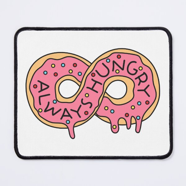 Item preview, Always hungry infinite donut designed and sold by CHVRDesing.