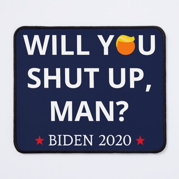 Item preview, Anti-Trump - Will You Shut Up, Man? Biden 2020 IV designed and sold by Lemon Pepper.