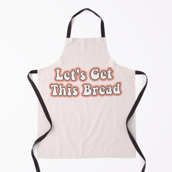 Item preview, Let’s Get This Bread designed and sold by azzeddine ⭐⭐⭐⭐⭐.