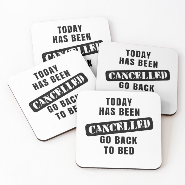 Item preview, Today Has Been Cancelled, Go Back To Bed designed and sold by SpringPetals.