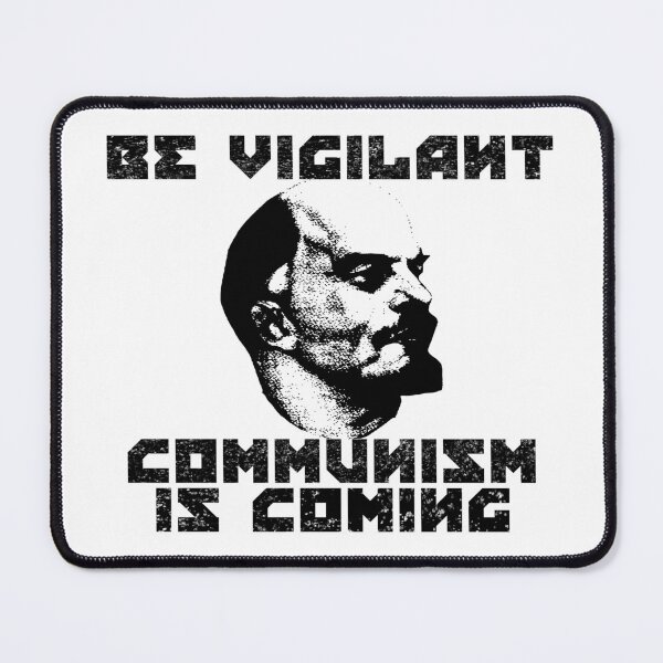 Item preview, Be Vigilant Communism Is Coming designed and sold by SpaceBandidos.