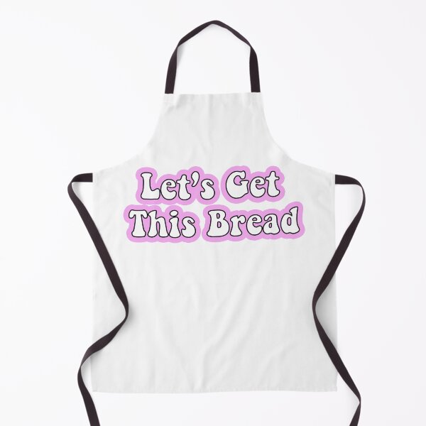Item preview, let s get this bread designed and sold by azzeddine ⭐⭐⭐⭐⭐.