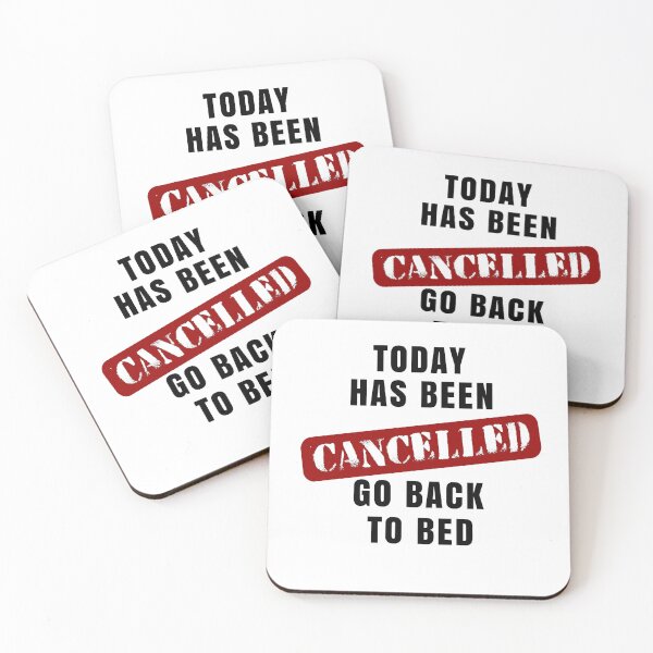Item preview, Today Has Been Cancelled, Go Back To Bed designed and sold by SpringPetals.