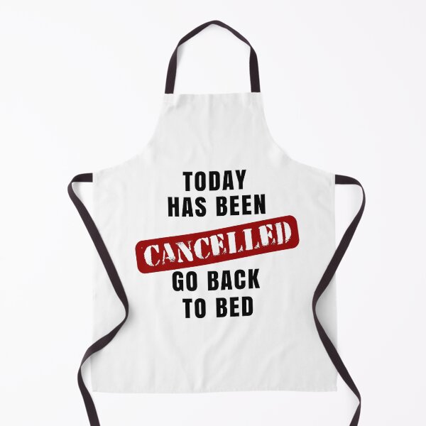 Item preview, Today Has Been Cancelled, Go Back To Bed designed and sold by SpringPetals.