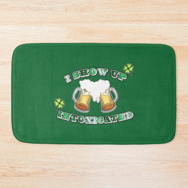 Item preview, Irish Green Beer Cheers! I show up intoxicated designed and sold by iduzarts.