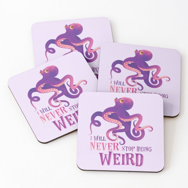 Item preview, I Will Never Stop Being Weird | Octopus Art designed and sold by Maren Frances.