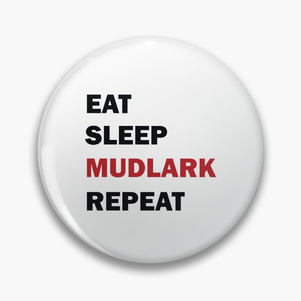 Item preview, Eat Sleep Mudlark Repeat designed and sold by vixfx.
