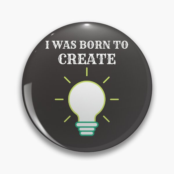 Item preview, i was born to create designed and sold by DoraHappy.