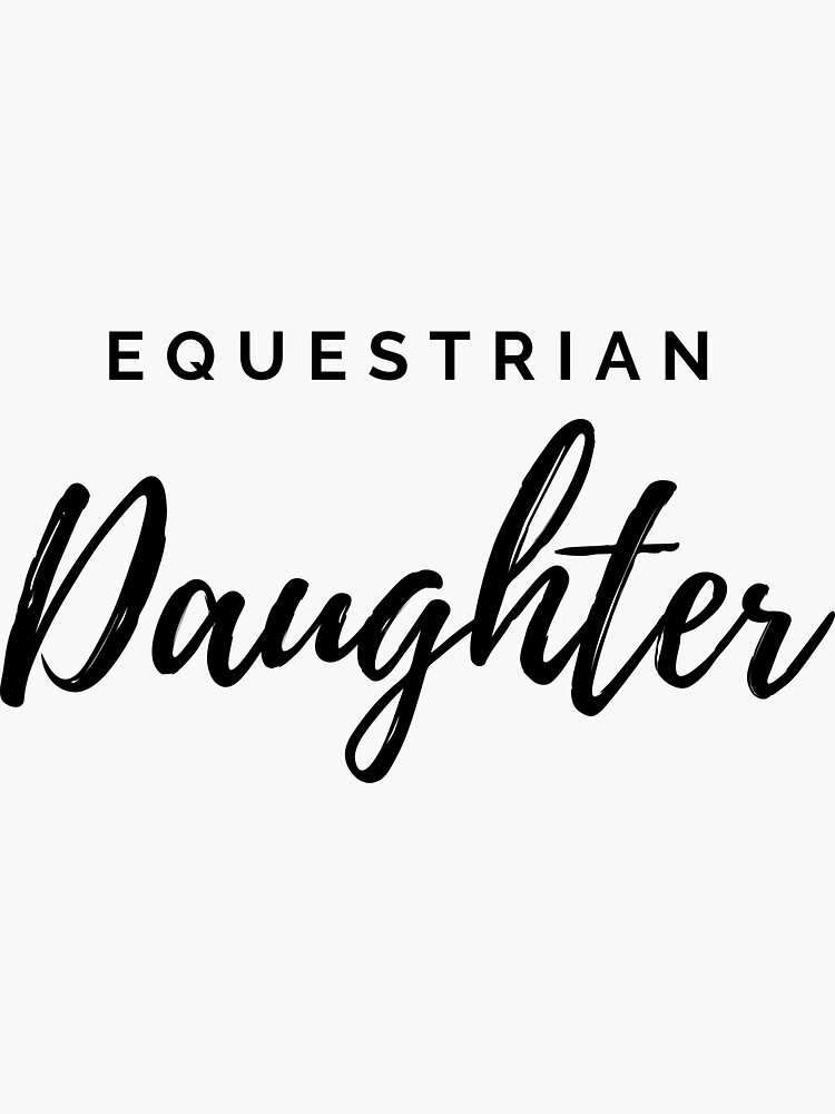 "equestrian daughter" Sticker by ZoeRamsay1 Redbubble