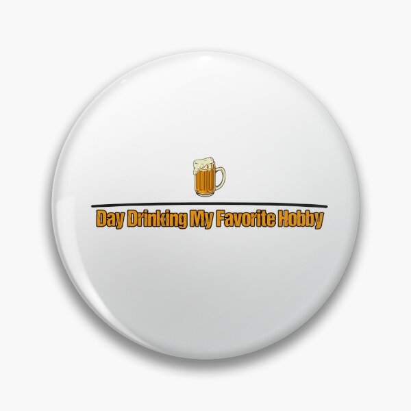 Item preview, Beer Lovers, Day Drinking My Favorite Hobby designed and sold by yssnyd.