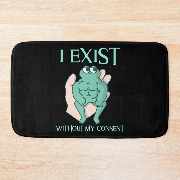 Item preview, I Exist Without My Consent Frog designed and sold by Studioapartment.